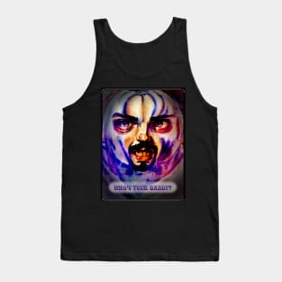 Who's Your Daddy?  creepy design! But he does love you! Tank Top